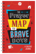 The Prayer Map for Brave Boys: A Creative Journal