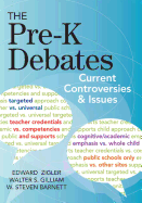 The Pre-K Debates: Current Controversies and Issues