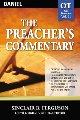 The Preacher's Commentary - Vol. 21: Daniel: 21 - Ferguson, Sinclair B