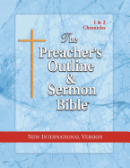 The Preacher's Outline & Sermon Bible: 1 & 2 Chronicles: New International Version