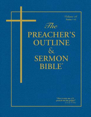 The Preacher's Outline & Sermon Bible - Vol. 18: Psalms 1 - 41: King James Version - Worldwide, Leadership Ministries