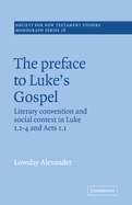 The Preface to Luke's Gospel