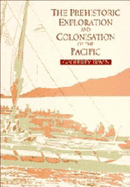 The Prehistoric Exploration and Colonisation of the Pacific - Irwin, Geoffrey