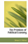 The Premises of Poltitical Economy