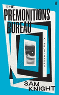 The Premonitions Bureau: A Sunday Times bestseller