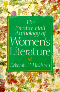 The Prentice Hall Anthology of Women's Literature - Holdstein, Deborah H