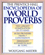 The Prentice Hall Encyclopedia of World Proverbs