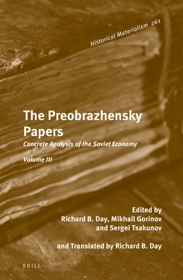 The Preobrazhensky Papers, Volume 2: The New Economics (Theory and Practice): 1922-1928 - Tsakunov, Sergei, and Gorinov, Mikhail M, and Day, Richard B