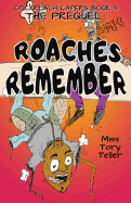 The Prequel Roaches Remember