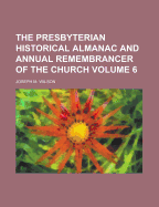 The Presbyterian Historical Almanac and Annual Remembrancer of the Church; V.3