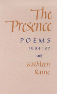 The Presence: Poems, 1984-87