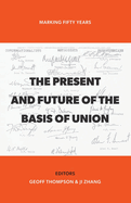 The Present and Future of the Basis of Union: Marking Fifty Years