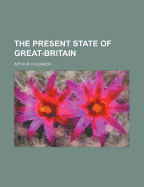 The Present State of Great-Britain