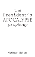 The President's Apocalypse Prophecy