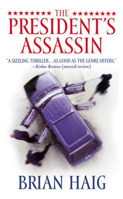 The President's Assassin - Haig, Brian