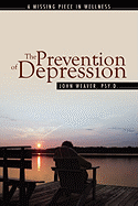 The Prevention of Depression: The Missing Piece in Wellness