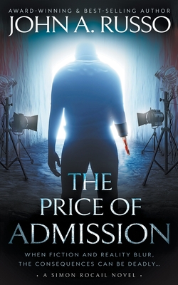 The Price of Admission: A Novel of Thrilling Suspense - Russo, John a