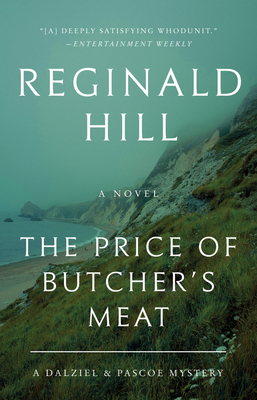 The Price of Butcher's Meat: A Dalziel and Pascoe Mystery - Hill, Reginald