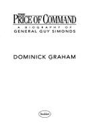 The Price of Command: A Biography of General Guy Simonds