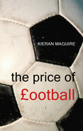 The Price of Football: Understanding Football Club Finance