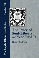 The Price of Soul Liberty and Who Paid It