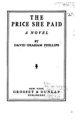 The Price She Paid - Phillips, David Graham