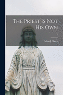 The Priest is Not His Own; 1