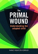The primal wound : understanding the adopted child
