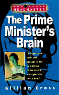 The Prime Minister's Brain - Cross, Gillian, and Burgess, Sally (Contributions by)