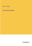 The Primeval World
