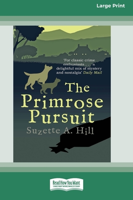 The Primrose Pursuit [Large Print 16 Pt Edition] - Hill, Suzette A