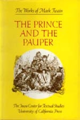 The Prince and the Pauper: Volume 6 - Twain, Mark, and Fischer, Victor (Editor), and Salamo, Lin (Editor)