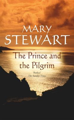 The Prince and the Pilgrim - Stewart, Mary