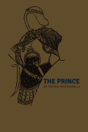 The Prince: By Nicolo Machiavelli