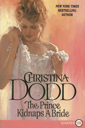 The Prince Kidnaps a Bride - Dodd, Christina