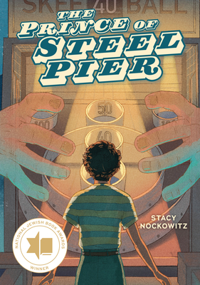 The Prince of Steel Pier - Nockowitz, Stacy