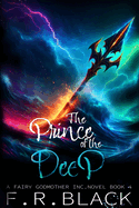 The Prince of the Deep: A Fairy Godmother Inc. novel- Book 4