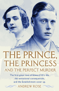 The Prince, the Princess and the Perfect Murder: An Untold History