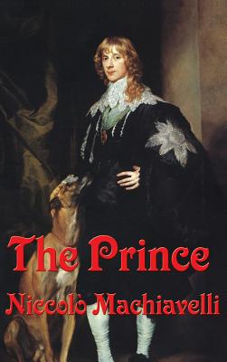 The Prince - Machiavelli, Niccolo