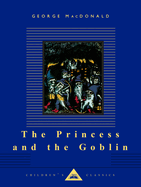 The Princess and the Goblin: Illustrated by Arthur Hughes