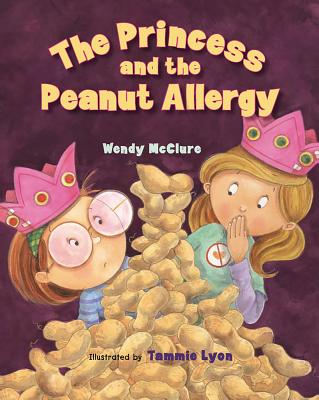 The Princess and the Peanut Allergy - McClure, Wendy