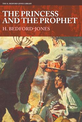 The Princess and the Prophet - Bedford-Jones, H