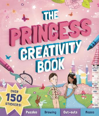 The Princess Creativity Book - Pinnington, Andrea