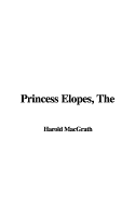 The Princess Elopes - Macgrath, Harold