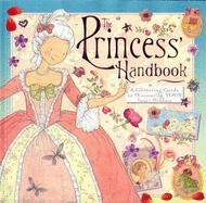 The Princess Handbook: A Guide to Finding the Princess in You - Gurney, Stella