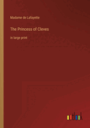 The Princess of Cleves: in large print