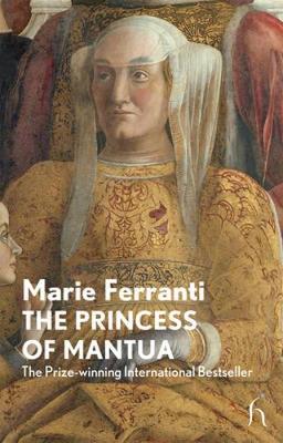 The Princess of Mantua - Ferranti, Marie, and Brown, Andrew (Translated by)