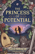 The Princess of Potential: Enter a world of cosy fantasy and heart-stopping romance