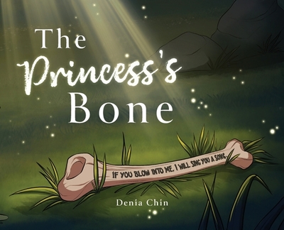 The Princess's Bone - Chin, Denia