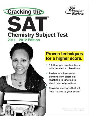 The Princeton Review: Cracking the SAT Chemistry Subject Test - Silver, Theodore, M.D., and Staff of the Princeton Review